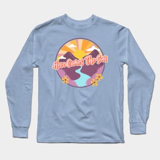 Here Comes The Sun Long Sleeve T-Shirt